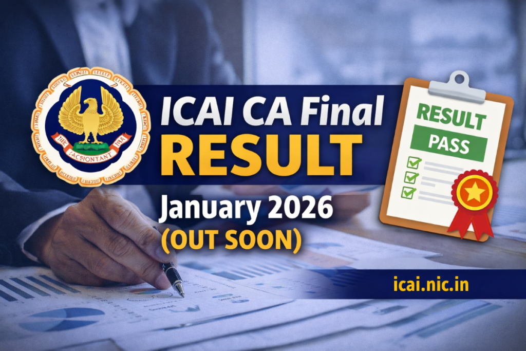 ICAI CA Final Result January 2026 (Out) – Check CA Final Jan 2026 Result,